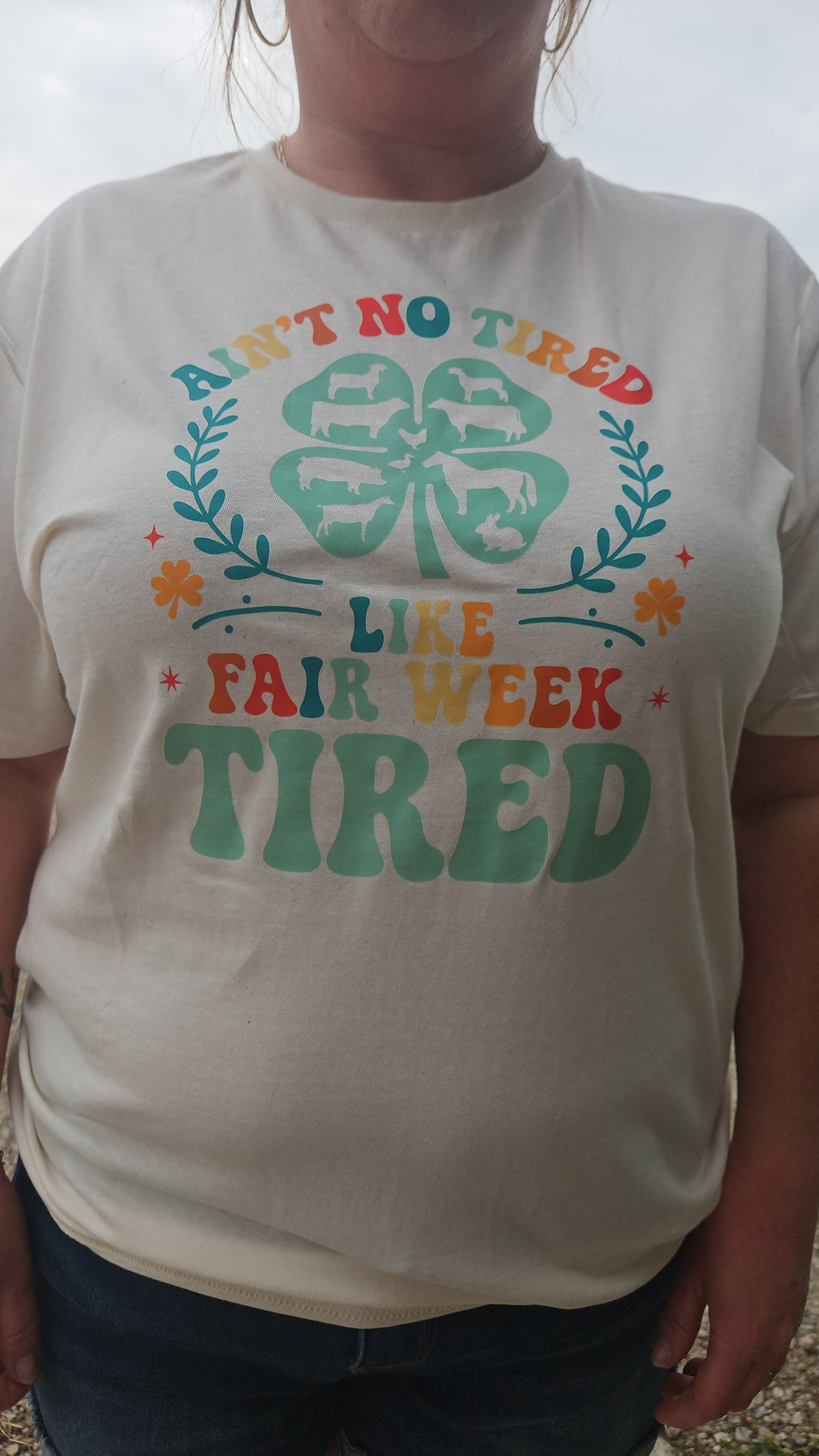 Ain't No Tired like Fair Week Tired Tee